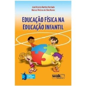 Livro - Educação Física na Educação Infantil - Machado - 1ª edição - Portal do Médico