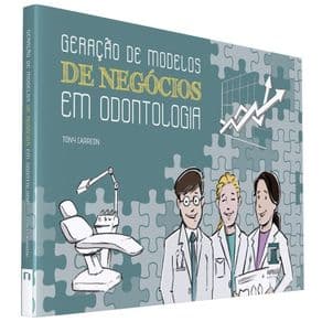 Livro - Geração de Modelos de negócios em odontologia - Carreon - 2ª edição - Portal do Médico