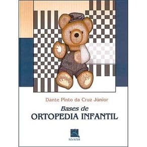 Livro - Bases da Ortopedia Infantil - Dante Cruz - 1ª edição - Portal do Médico