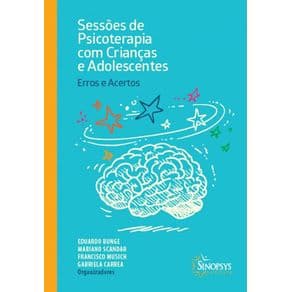 Livro - Sessões de Psicoterapia com Crianças e Adolescentes - Erros e Acertos - Bunge - 1ª edição