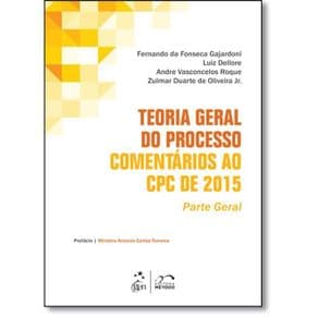 Livro - Teoria Geral do Processo - Comentários ao CPC de 2015 - Parte Geral - Gajardoni - 2ª edição