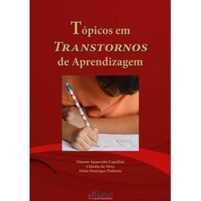 Livro - Tópicos em Transtornos de Aprendizagem - Capellini - 1ª edição