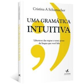 Livro - Uma Gramática Intuitiva -Schumacher - 1 ediçao