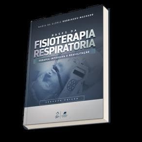 Livro - Bases da Fisioterapia Respiratória - Terapia Intensiva e Reabilitação - Machado - 2ª edição - Portal do Médico