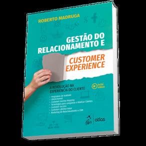 Livro - Gestão de Relacionamento &amp; Customer Experience - Madruga - 1ª edição - Portal do Médico