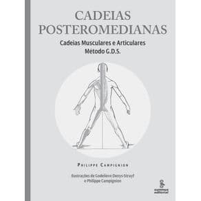 Livro - Cadeias Posteromedianas - Cadeias Musculares e Articulares Método G.D.S - Campignion - 1ª edição - Portal do Médico