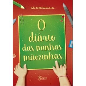 Livro - O Diário das Minhas Mãozinhas - Costa - 1ª edição - Portal do Médico