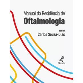 Livro - Manual de Residência em Oftalmologia - Souza-Dias - 1ª edição - Portal do Médico