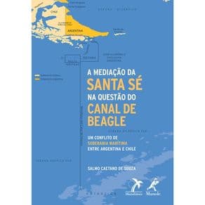 Livro - A Mediação da Santa Sé na Questão do Canal de Beagle - Souza - 1ª edição - Portal do Médico