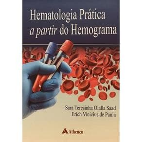 Livro - Hematologia Prática A Partir do Hemograma - Saad - 1ª edição - Portal do Médico