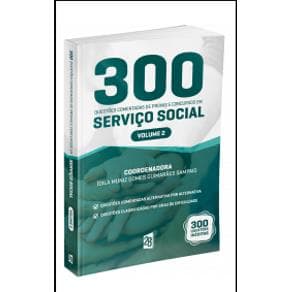 Livro - Livro 300 Questões Comentadas De Provas E Concursos Em Serviço Social  - Vol 2 - Sampaio - 1ª edição - Portal do Médico