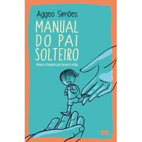 Livro - Manual do Pai Solteiro - Simões - 1ª edição - Portal do Médico
