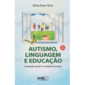 Livro - Autismo, Linguagem e Educação - Orrú - 3ª edição - Portal do Médico