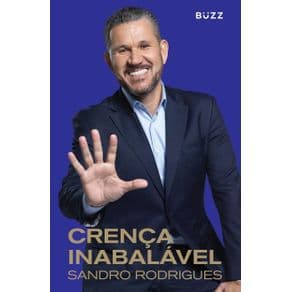 Livro - Crença Inabalável - Rodrigues - 1ª edição - Portal do Médico
