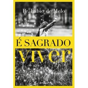 Livro -É Sagrado Viver - De Melo - 1º edição - Portal do Médico