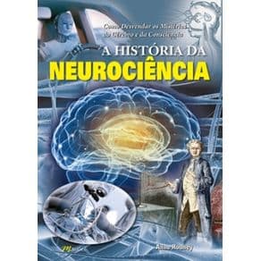 Livro - A História da Neurociência - Rooney - 1ª edição - Portal do Médico