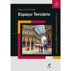 Livro - Espaço Terciário: O Lugar a Arquitetura e a Imagem do Comércio - Vargas - 1ª edição - Portal do Médico