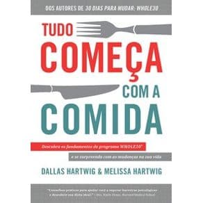 Livro - Tudo Começa Com a Comida -Hartwig - 1º edição