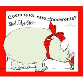 Livro - Quem Quer Este Rinoceronte? - Silverstein - 1ª edição