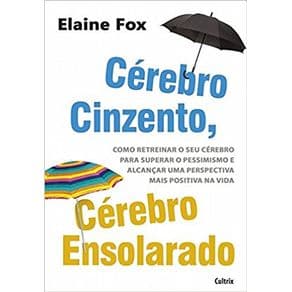Livro - Cérebro Cinzento, Cérebro Ensolarado - Fox - 1ª edição - Portal do Médico
