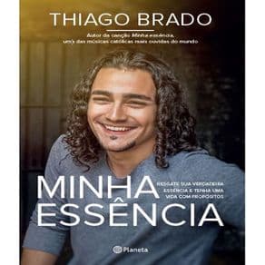 Livro -Minha Essencia -BRADO - 1º edição - Portal do Médico