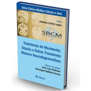Livro - Transtornos do Movimento, Ataxias e Outros Transtornos Neurodegenerativos - Lopes - 1ª edição