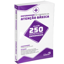 Enfermagem no Contexto da Atenção Básica para Concursos e Residências - 250 Questões Comentadas